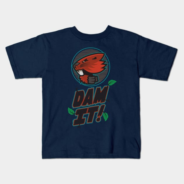 DAM IT! Kids T-Shirt by kylewright